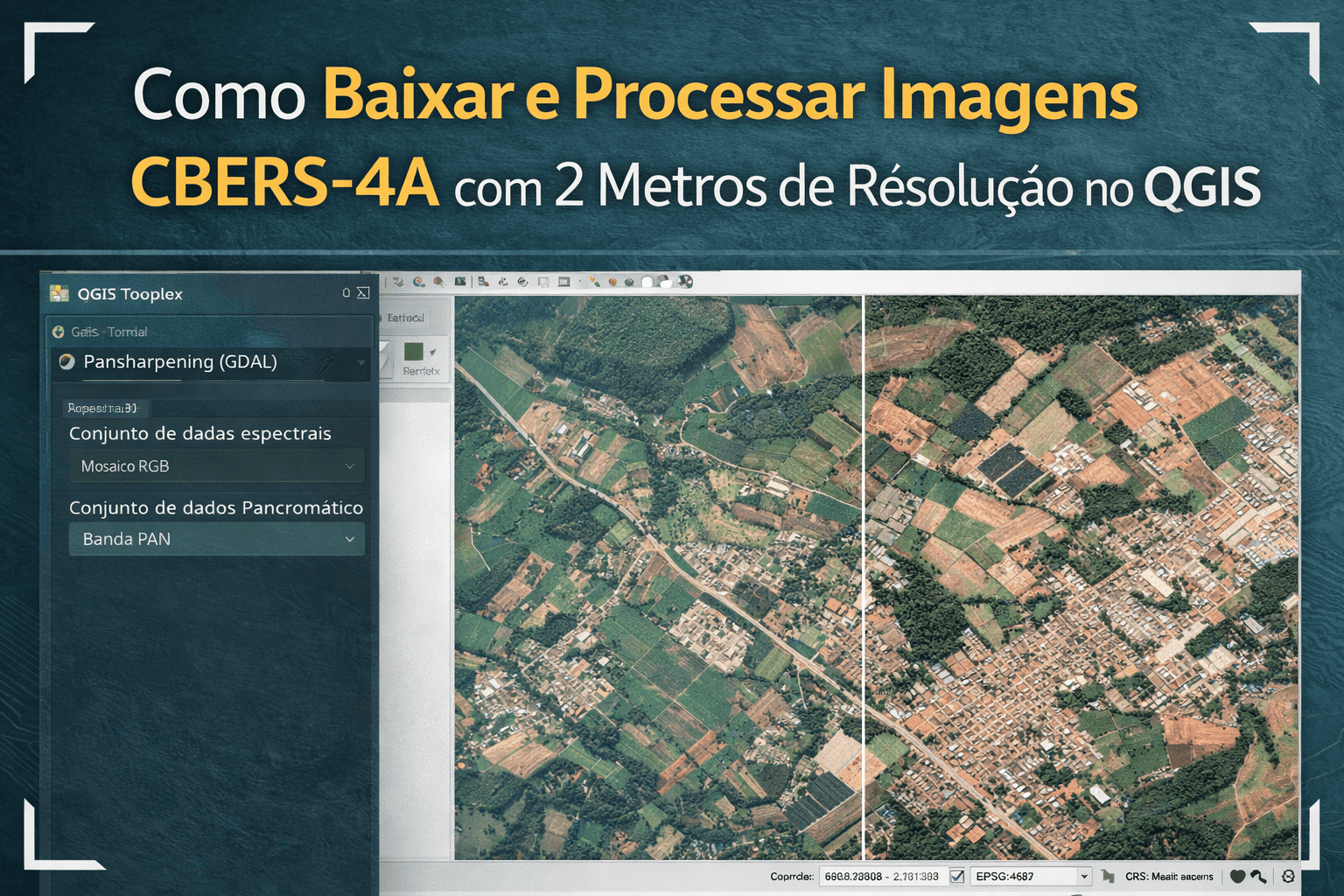 Processamento de imagens CBERS-4A no QGIS com Pan-sharpening para 2 metros de resolução
