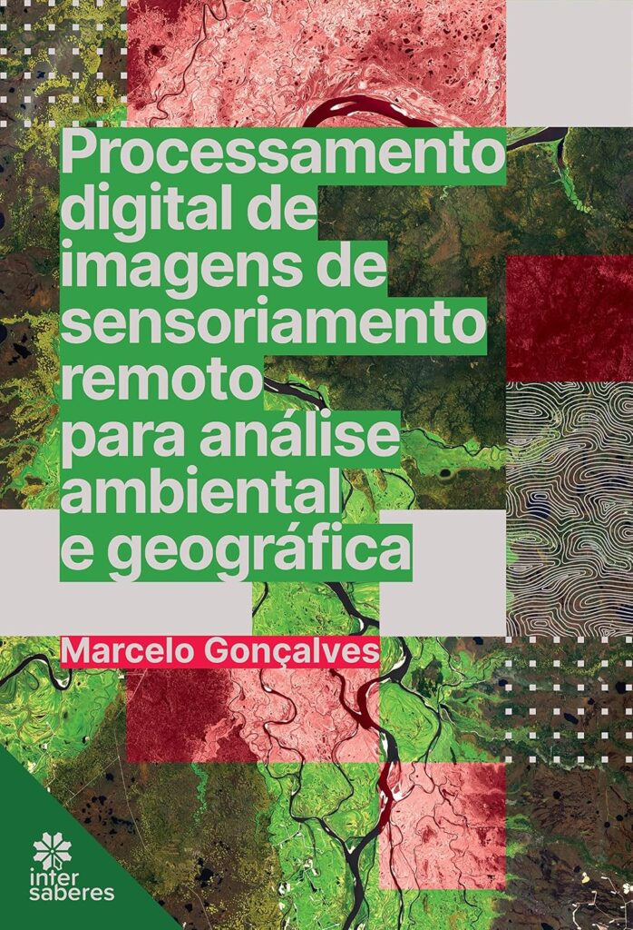 Capa do livro Processamento digital de imagens de sensoriamento remoto para análise ambiental e geográfica