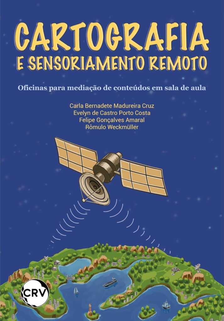 Capa do livro Cartografia e sensoriamento remoto: Oficinas para mediação de conteúdos em sala de aula