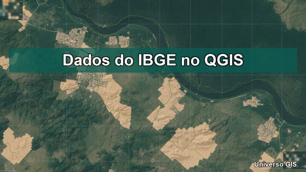 Dados do IBGE no QGIS: Como Acessar e Usar [2026]