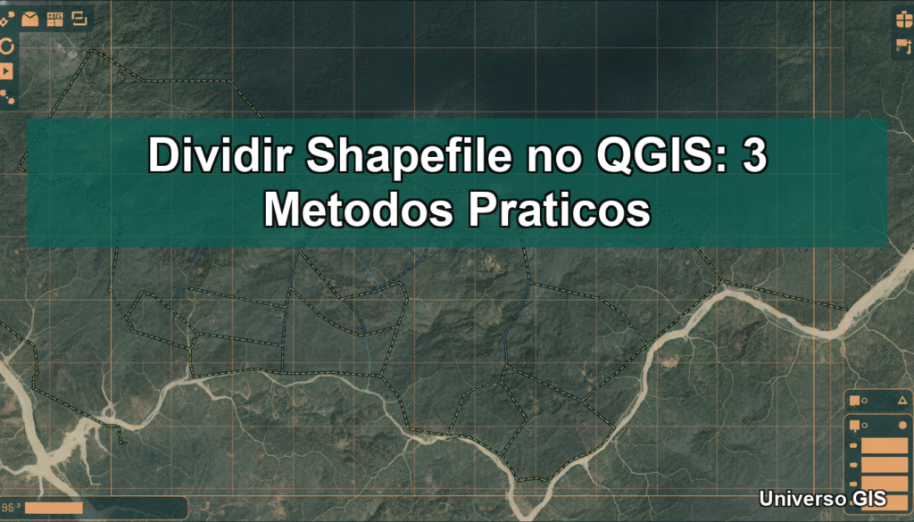 Dividir Shapefile no QGIS: 3 Metodos Praticos