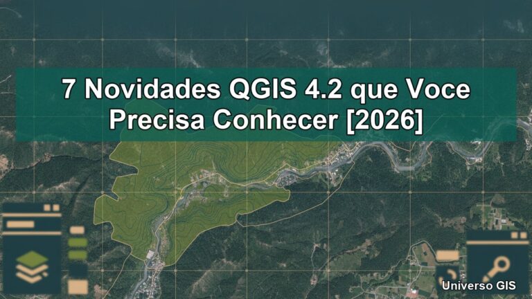 7 Novidades QGIS 4.2 que Voce Precisa Conhecer [2026]
