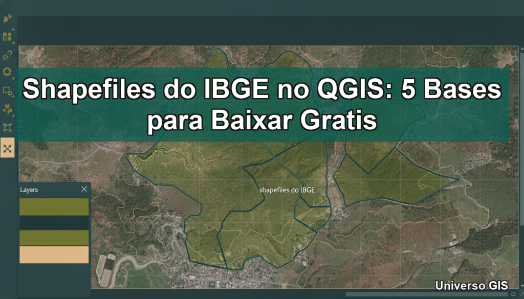 Shapefiles do IBGE no QGIS: 5 Bases para Baixar Gratis