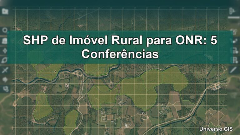 SHP de Imóvel Rural para ONR: 5 Conferências